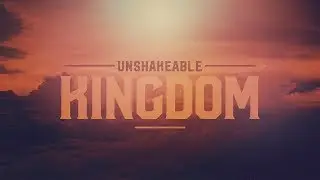 Unshakable Kingdom | Part 1: Introduction to the Kingdom | Jason Montano