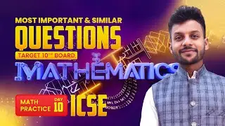 Day 10, most repeated & similar questions, 10 th board icse,
