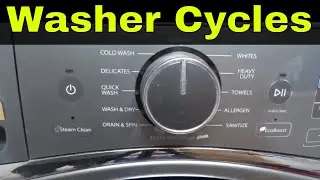 Washer Cycles Explained-When To Use Each Of Them-Tutorial