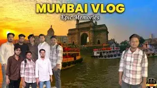 Mumbai vlog / Epic memories 👍