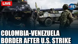 LIVE: View of Colombia&ndash;Venezuela Border LIVE VISUALS After U.S. Capture of Maduro