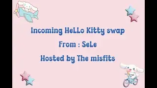 Incoming Sanrio Swap from @SELEJUAREZ  Hosted by @ilenepayne  and @THE_CRAFTY_GURL #SanrioSwap2026