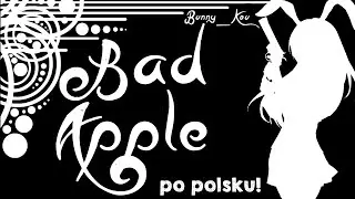 [Bunny_Kou] - Touhou Project - Bad Apple (PL)