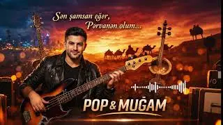 Sən Şamsan Əgər &ndash; Enerjili Pop & Muğam | Bass Guitar AI Music