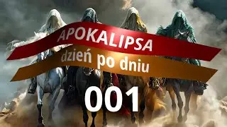 APOKALIPSA dzień po dniu - #001 | Jezus objawiony