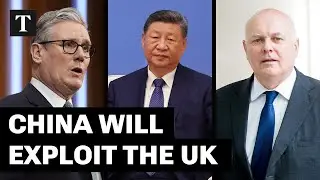 Starmer's Visit To China Will Only Weaken The UK | Ian Duncan Smith