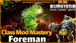 Class Mod Mastery - Foreman | Deep Rock Galactic: Survivor