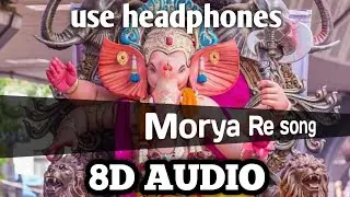 Morya re | 8d audio | ganpati visarjan songs | don | BY 8D WALA MUSIC #ganpatibappamorya
