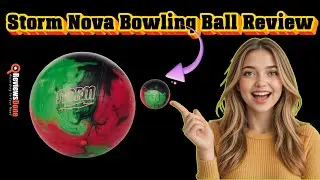 Storm Nova Bowling Ball Review | Powerful Asymmetrical Hybrid (2026)