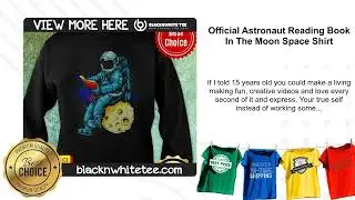 Official Astronaut Reading Book In The Moon Space Shirt