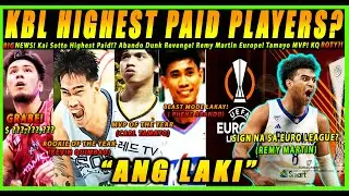 HIGHEST PAID! Sahod ni Kai SOTTO Grabe! | Abando Rumesbak! Remy to Europe! Tamayo MVP? KQ ROTY?!