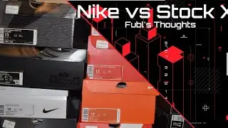Nike Vs StockX:  Fubl's Thoughts
