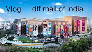 Dlf mall of india vlog#viral#noida #ncr 
