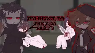[ Port Mafia React To The Armed Detective Agency ] || Part 3/3 ||  (put in 2x / 1.75x speed)