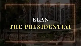 9899965266, Elan The Presidential Sector 106pricing details, Elan The Presidential Gurgaon Brochure,
