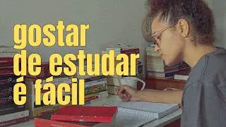 Como aprender a gostar de estudar? (3 técnicas de estudo imbatíveis)