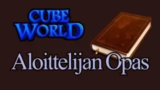 Cube World (Alpha) - Aloittelijan Opas