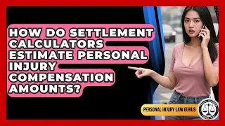How Do Settlement Calculators Estimate Personal Injury Compensation Amounts?
