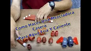 Como Hacer una Mezcladora Para Agua Fria Y Caliente