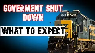 Government Shutdown & The Railroad: What To Expect