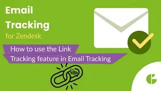 How to Use the Link Tracking Feature in Email Tracking for Zendesk