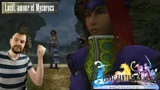 [FFX-2] Let's Play - &Eacute;pisode 18 : Lucil, amour et Mycorocs