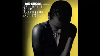 Me' Shell Ndeg&egrave;ocello-If That's Your Boyfriend (lil'l freaky mix)