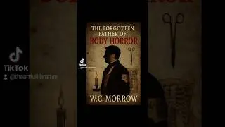 Horror By Scalpel: Meet W.C. Morrow #authorhistories #forgottenauthors #horror
