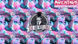 Dub Rebellion Guest Mix #5: Aweminus