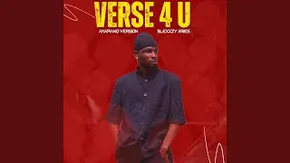 Verse 4 U (Amapiano version)