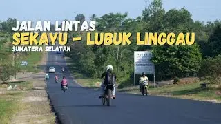 Jalan lintas tengah Sekayu - Lubuk Linggau || Sumsel