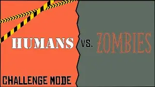Humans Versus Zombies [Challenge Mode] - Rhythm Play Along