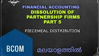 Accounting for Dissolution of Partnership Firms Malayalam Tutorial Part 5 Bcom |Financial Accounting