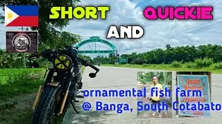 Short and quickie ride ornamental fish farm at Banga, South Cotabato