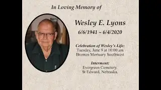Wesley E. Lyons Celebration of life Service