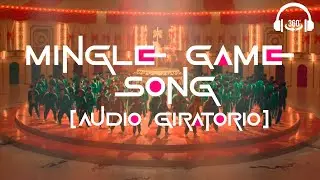 Squid Game - Mingle Game Song 🎧 Audio Giratorio en 16D
