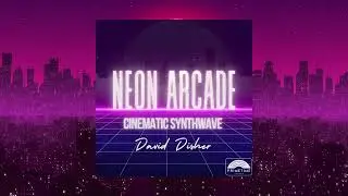 David Disher - Neon Arcade (Album Sampler)