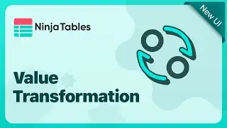 Make Your Tables Interactive with Transform Value in Ninja Tables