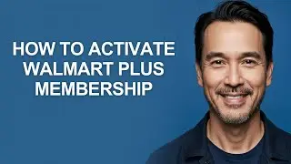 How to Activate Walmart Plus Membership - KevinHowTo