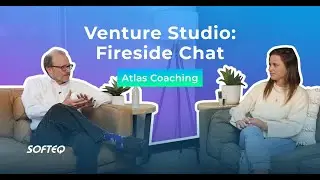 Softeq Venture Studio: Fall Cohort 202. Fireside Chat with Atlas Coaching