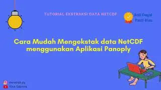 Cara Mudah Mengekstak data NetCDF (.nc) dengan Aplikasi Panoply - Tutorial Ekstaksi data NetCDF