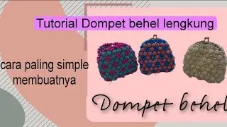 Tutorial dompet behel lengkung cara simple part 1