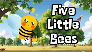 🐝 Five Little Bees Song 🐝 | Fun Counting Rhyme for Children
