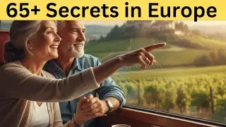 Travel Better for Less: Best Senior Perks & 65+ Secrets in Europe