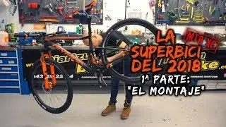 Montaje de la SUPERBICI del 2018, una bicicleta MTB XC doble con lo mejor de lo mejor