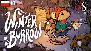 Winter Burrow PL #8 🐁🌰| Poznajemy Kijańczę