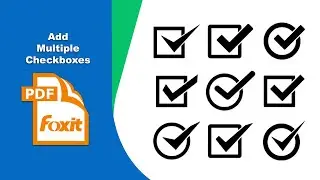 How to Add and Manage Multiple Interactive Checkboxes in Fillable PDFs in Foxit PDF Editor