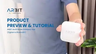 ARBIT Multi Mode Gateway Hub (Zigbee + Bluetooth) | Preview & Tutorial