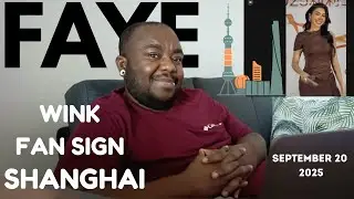 FAYE ABUSES FABEL TEAM 😂 | WINK FAN SIGNING SHANGHAI CHINA | REACTION
