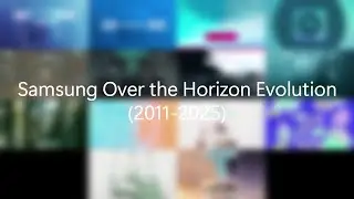 Samsung Over the Horizon Evolution (2011-2025)